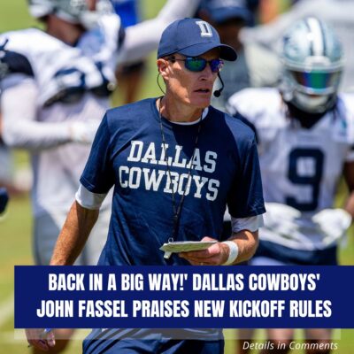 ‘Back In A Big Way!’ Dallas Cowboys’ John Fassel Praises New Kickoff Rules