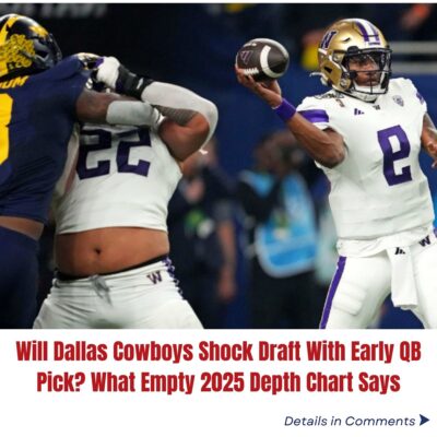 Will Dallas Cowboys Shock Draft With Early QB Pick? What Empty 2025 Depth Chart Says