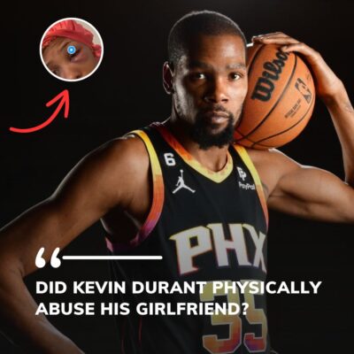 Did Kevin Durant Physically Abuse His Girlfriend? Exploring Viral Claim of Domestic Violence