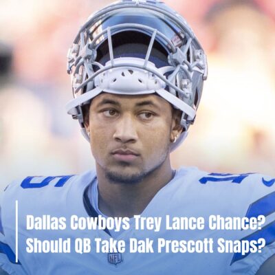 Dallas Cowboys Trey Lance Chance? Should QB Take Dak Prescott Snaps?