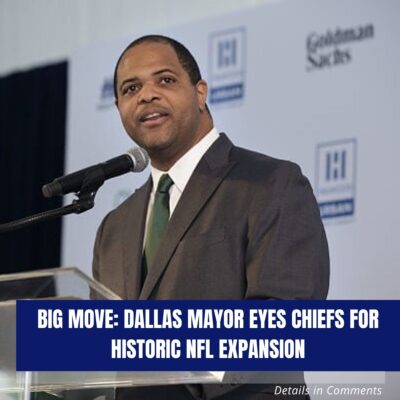 BIG MOVE: Dallas Mayor Eyes Chiefs for Historic NFL Expansion