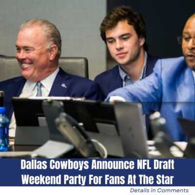 Dallas Cowboys Announce NFL Draft Weekend Party For Fans At The Star