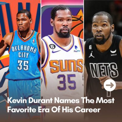 Kevin Durant Names The Most Favorite Era Of His Career
